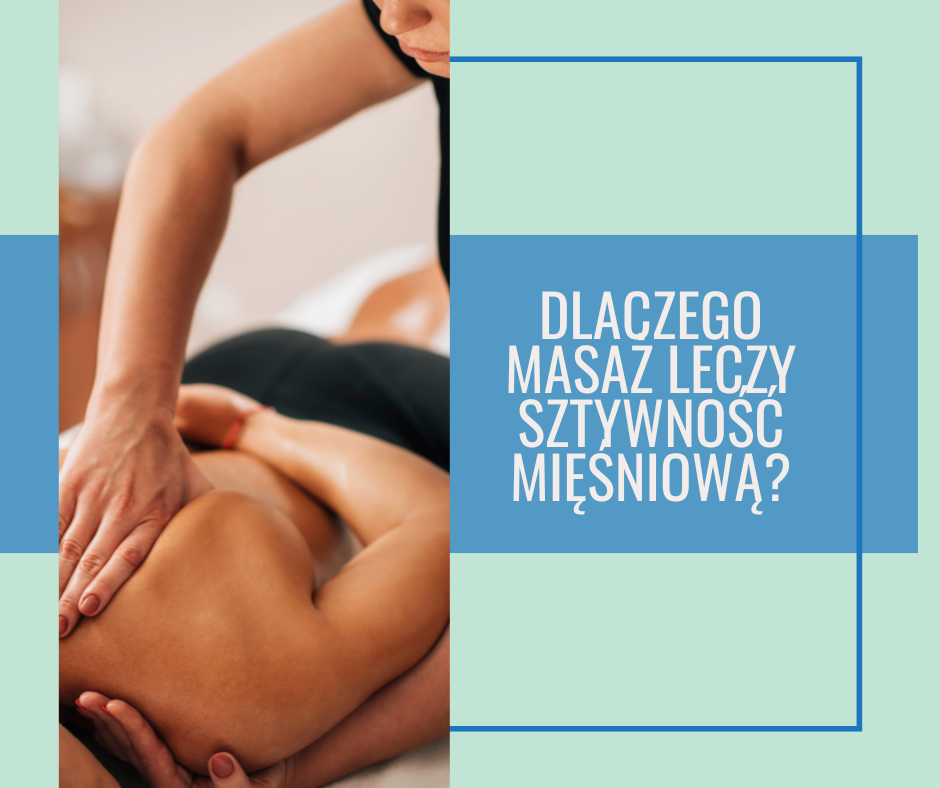 Read more about the article Dlaczego masaż leczy sztywność mięśniową?