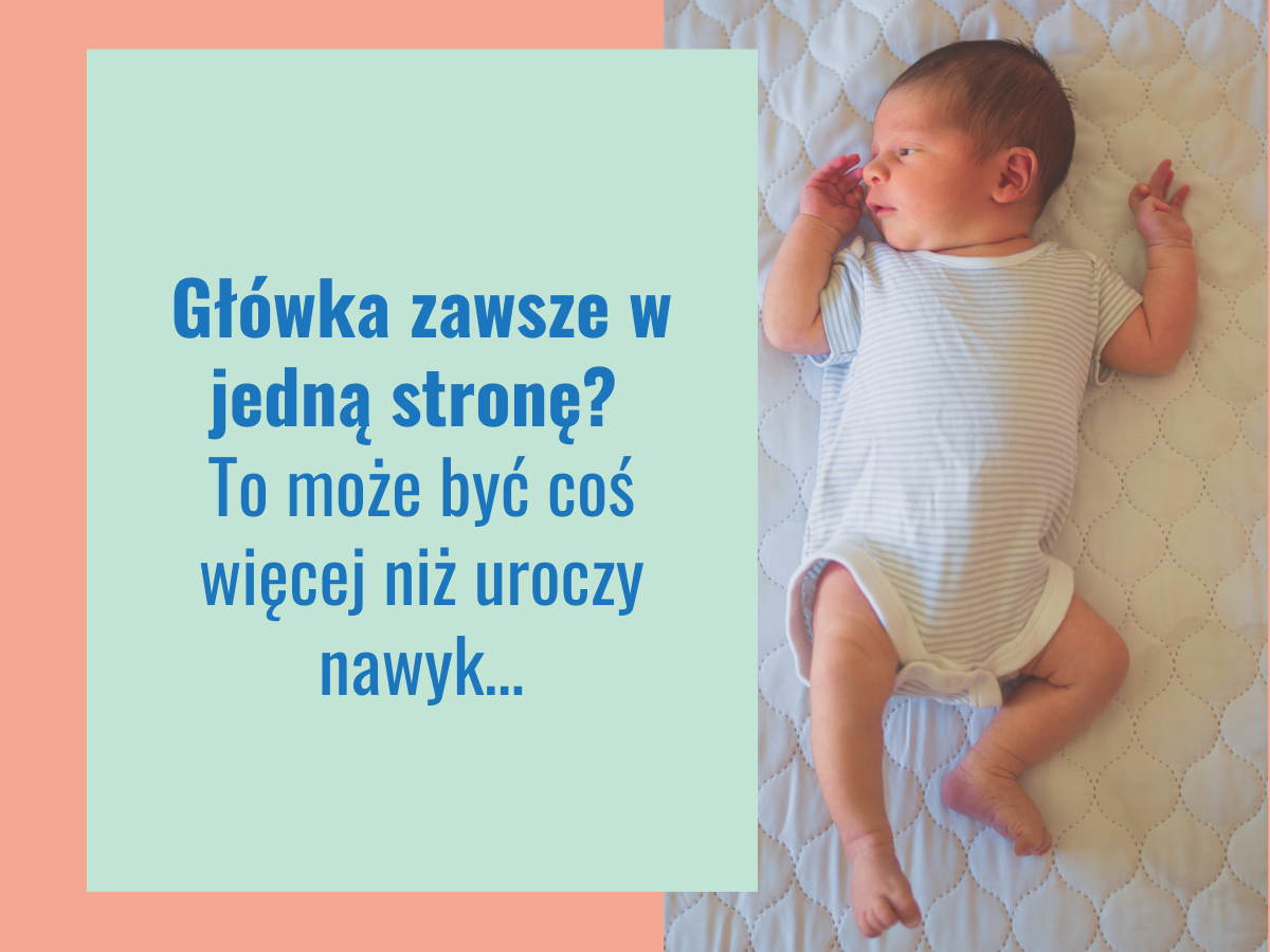 Fizjoterapia niemowląt Pniewy - ćwiczenia na asymetrię